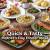 mothers day dinner ideas